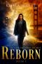 [Lost Children 03] • Reborn · A Contemporary Fantasy Romance (The Lost Children Trilogy Book 3)